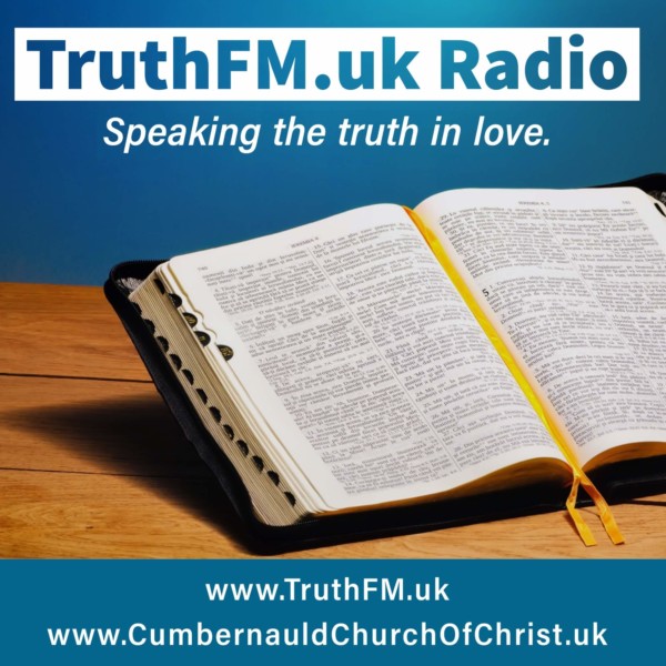 TruthFM.UK - Christian Radio from the churches of Christ in the UK and Ireland