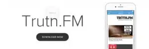 Download the Truth.FM App Today